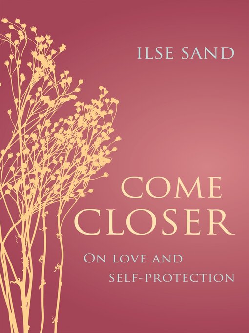 Title details for Come Closer by Ilse Sand - Available